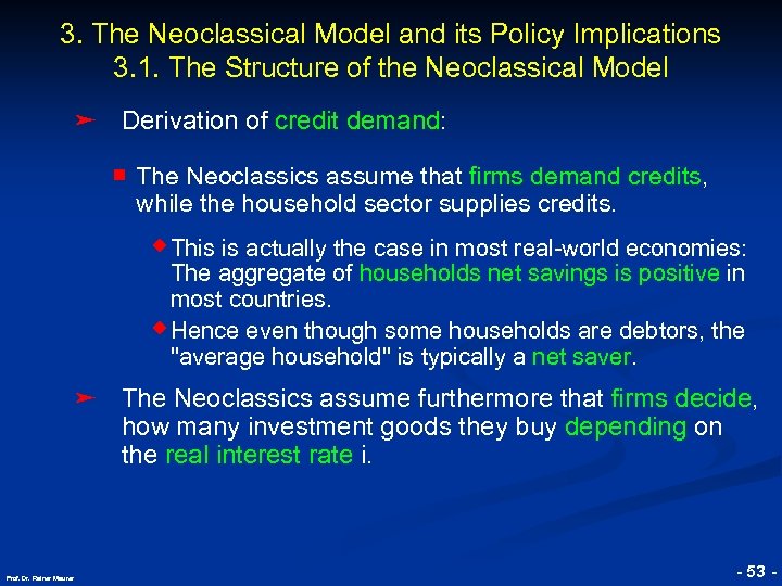 3. The Neoclassical Model and its Policy Implications 3. 1. The Structure of the