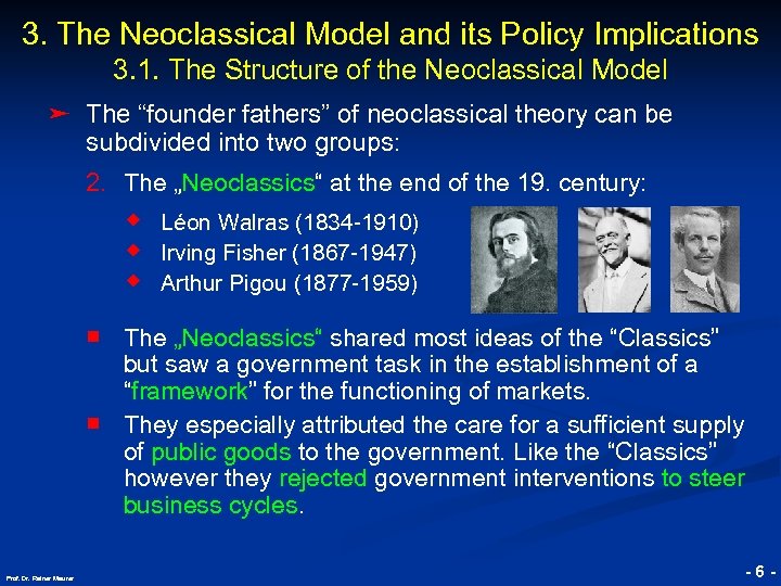 3. The Neoclassical Model and its Policy Implications 3. 1. The Structure of the