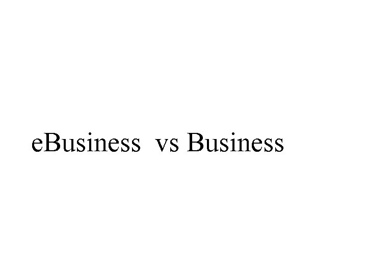 e. Business vs Business 