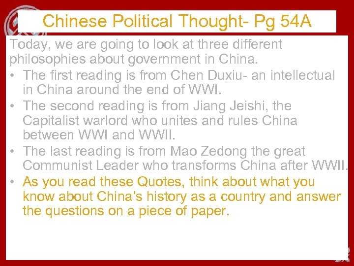 Chinese Political Thought- Pg 54 A Today, we are going to look at three
