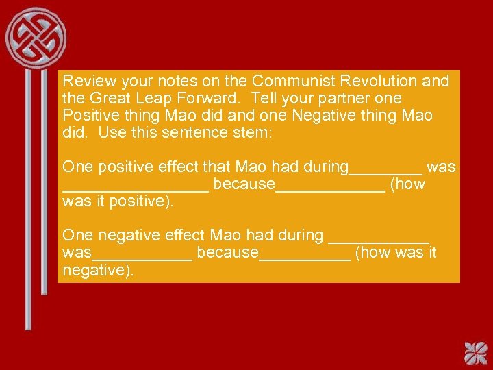 Review your notes on the Communist Revolution and the Great Leap Forward. Tell your