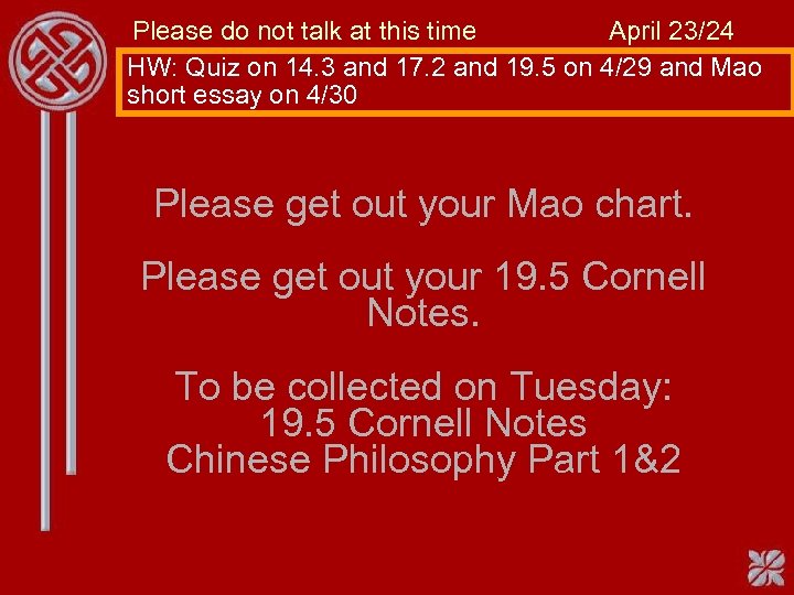 Please do not talk at this time April 23/24 HW: Quiz on 14. 3