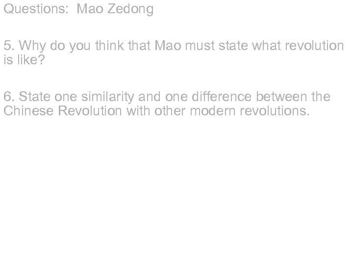 Questions: Mao Zedong 5. Why do you think that Mao must state what revolution