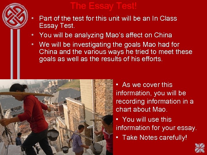 The Essay Test! • Part of the test for this unit will be an