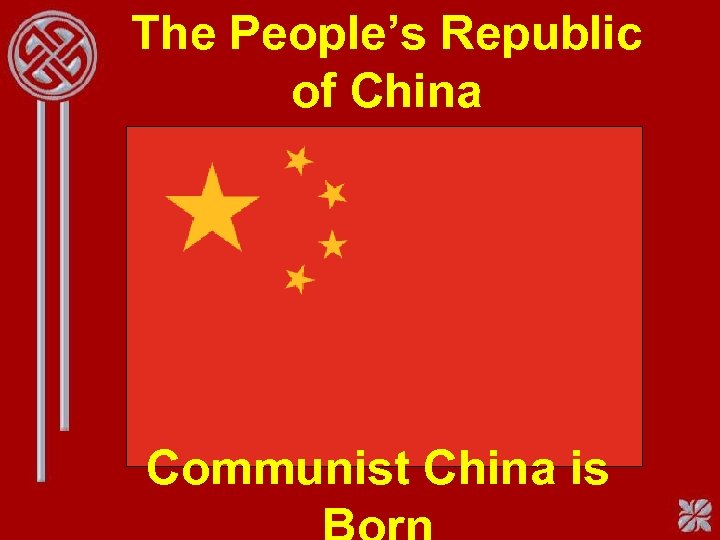 The People’s Republic of China Communist China is 