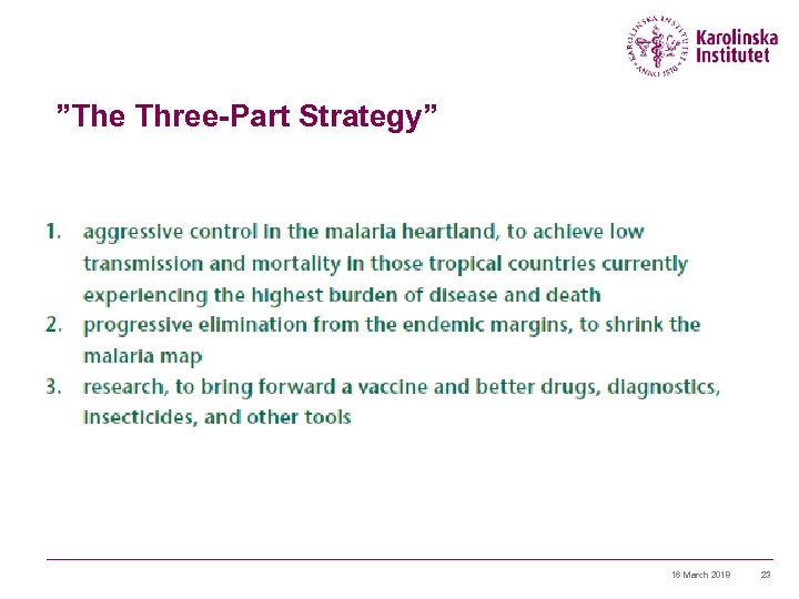 ”The Three-Part Strategy” 16 March 2018 23 