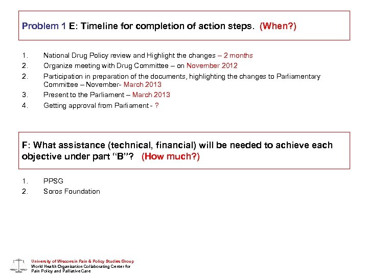 Problem 1 E: Timeline for completion of action steps. (When? ) 1. 2. 2.