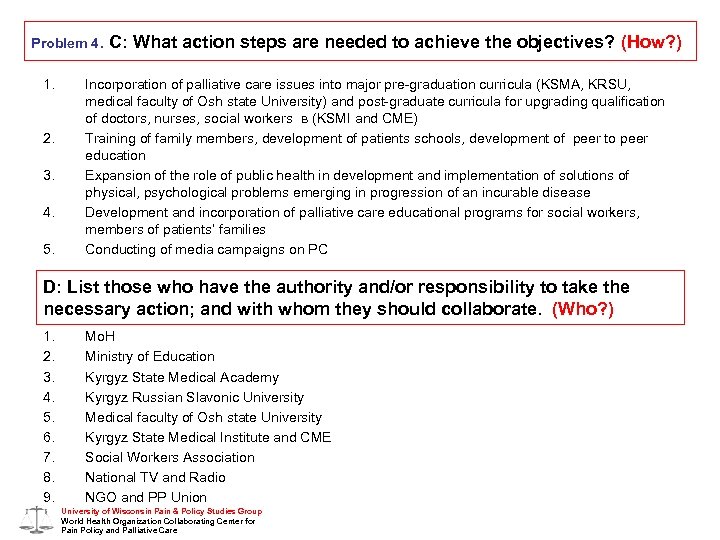 Problem 4. 1. 2. 3. 4. 5. C: What action steps are needed to
