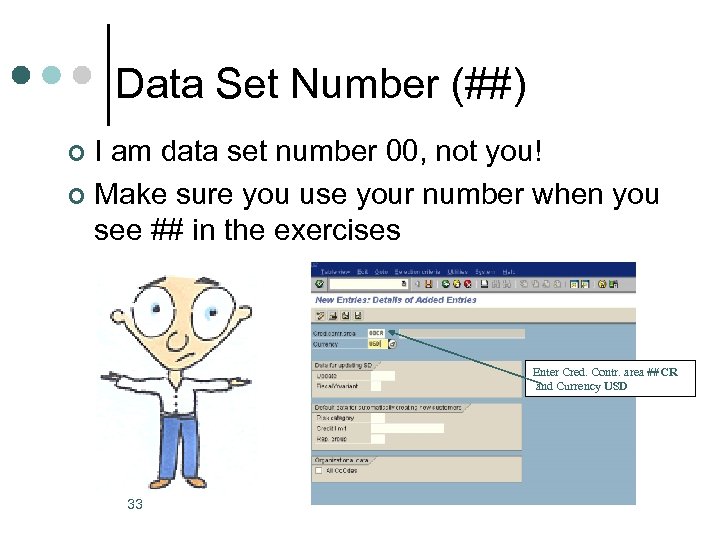 Data Set Number (##) I am data set number 00, not you! ¢ Make