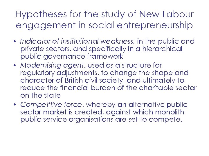 Hypotheses for the study of New Labour engagement in social entrepreneurship • Indicator of