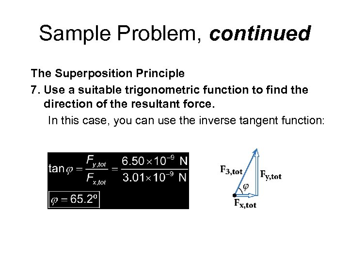Sample Problem, continued The Superposition Principle 7. Use a suitable trigonometric function to find