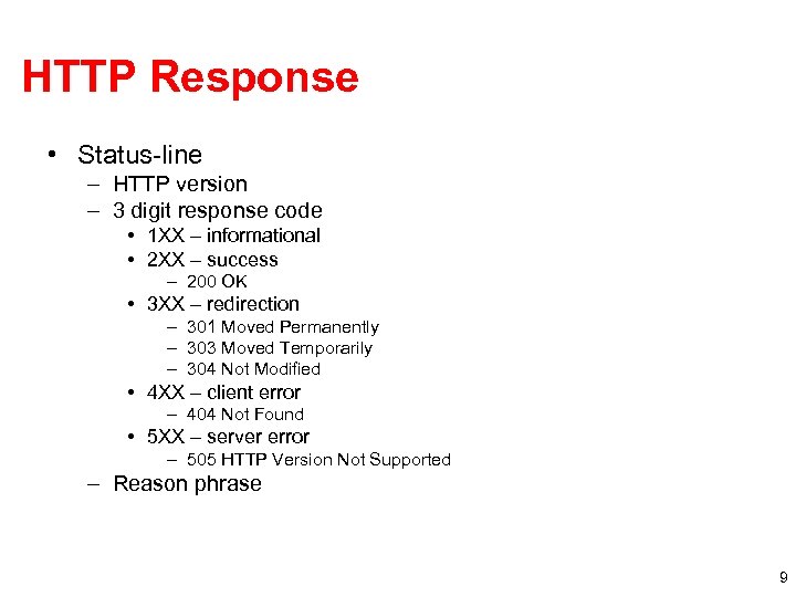 HTTP Response • Status-line – HTTP version – 3 digit response code • 1