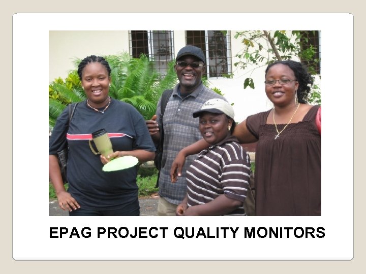 EPAG PROJECT QUALITY MONITORS 