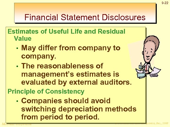 9 -22 Financial Statement Disclosures Estimates of Useful Life and Residual Value May differ