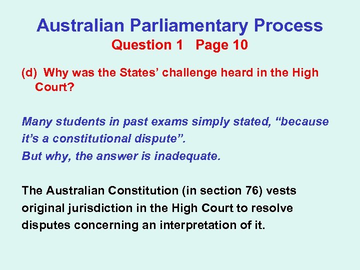 Australian Parliamentary Process Question 1 Page 10 (d) Why was the States’ challenge heard