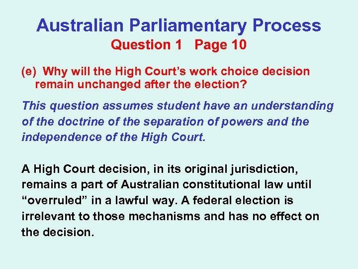 Australian Parliamentary Process Question 1 Page 10 (e) Why will the High Court’s work