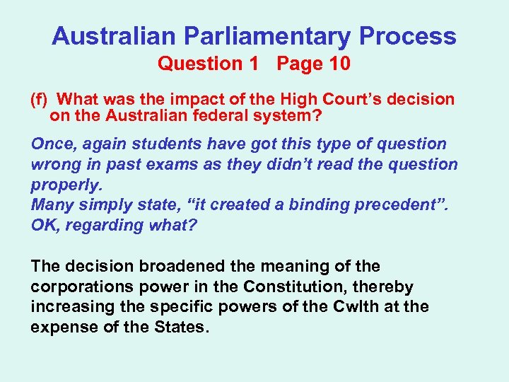 Australian Parliamentary Process Question 1 Page 10 (f) What was the impact of the