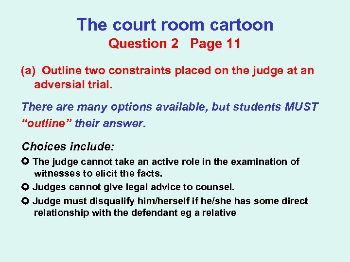 The court room cartoon Question 2 Page 11 (a) Outline two constraints placed on