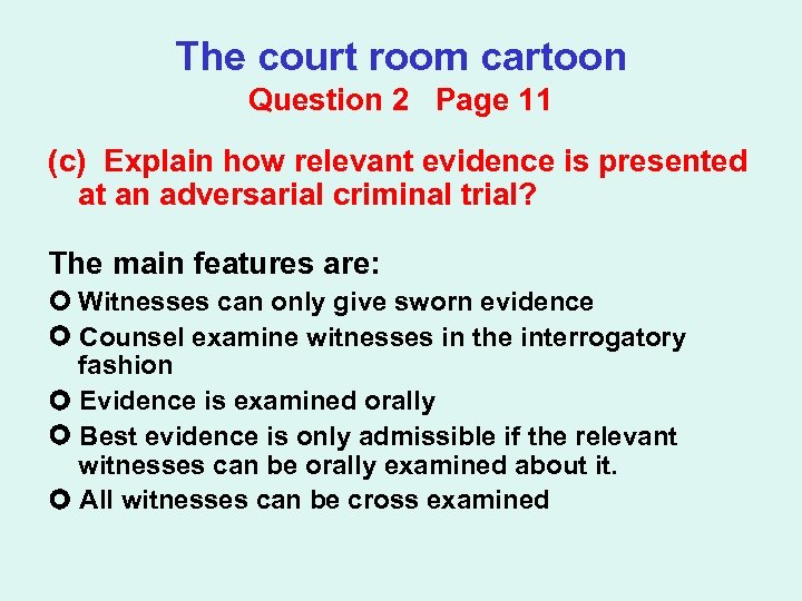 The court room cartoon Question 2 Page 11 (c) Explain how relevant evidence is