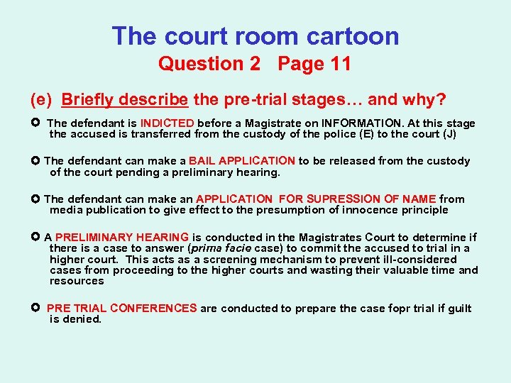 The court room cartoon Question 2 Page 11 (e) Briefly describe the pre-trial stages…