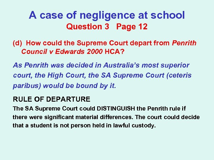 A case of negligence at school Question 3 Page 12 (d) How could the