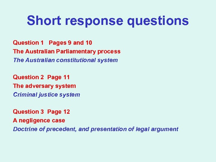 Short response questions Question 1 Pages 9 and 10 The Australian Parliamentary process The