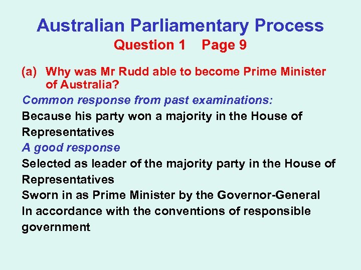 Australian Parliamentary Process Question 1 Page 9 (a) Why was Mr Rudd able to