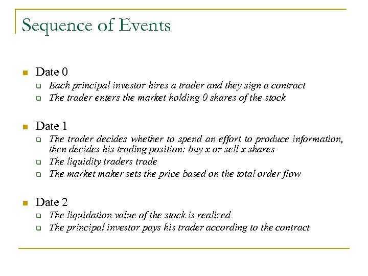 Sequence of Events n Date 0 q q n Date 1 q q q