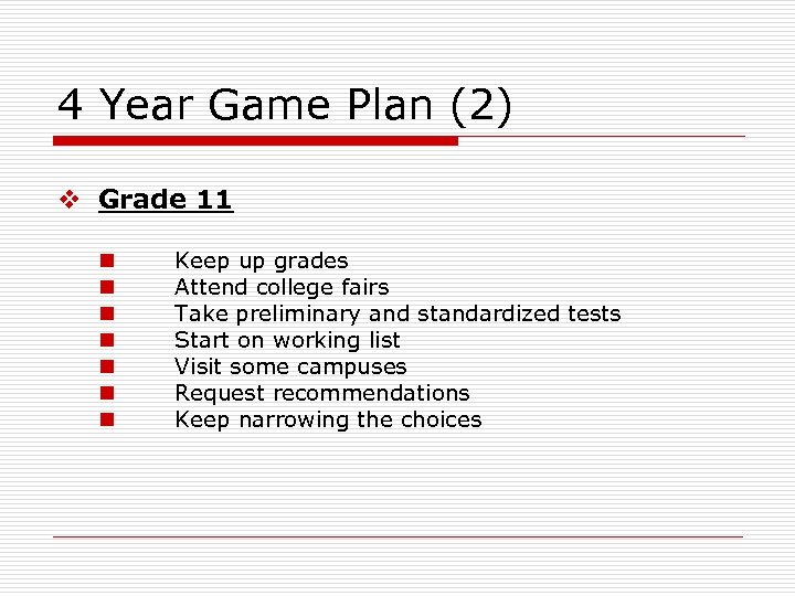 4 Year Game Plan (2) v Grade 11 n n n n Keep up