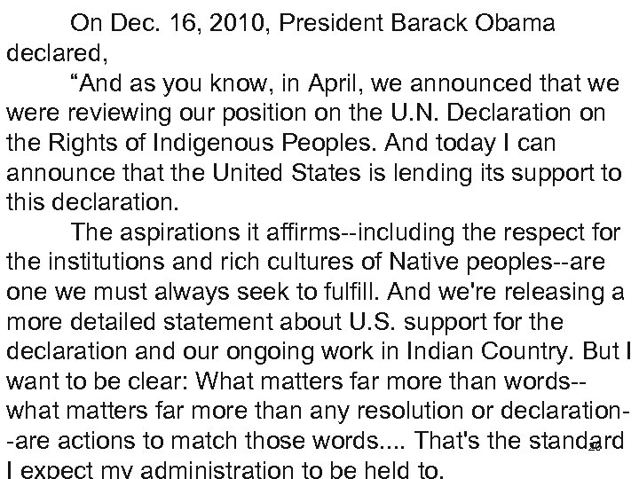 On Dec. 16, 2010, President Barack Obama declared, “And as you know, in April,