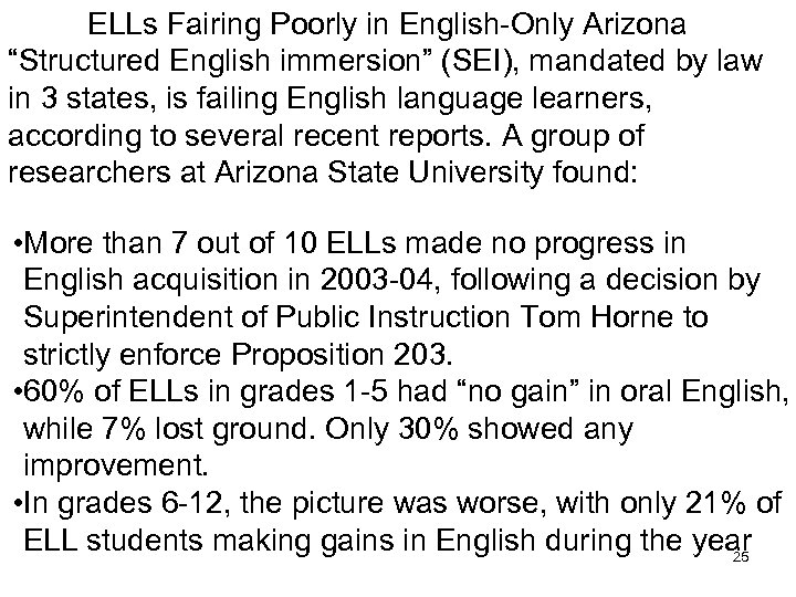 ELLs Fairing Poorly in English-Only Arizona “Structured English immersion” (SEI), mandated by law in