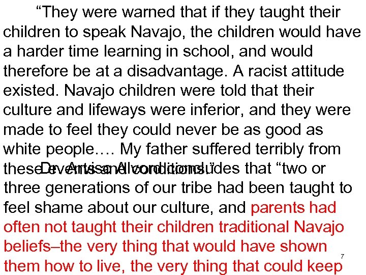 “They were warned that if they taught their children to speak Navajo, the children