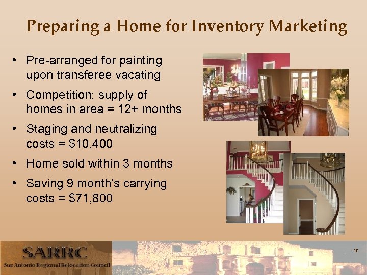 Preparing a Home for Inventory Marketing • Pre-arranged for painting upon transferee vacating •