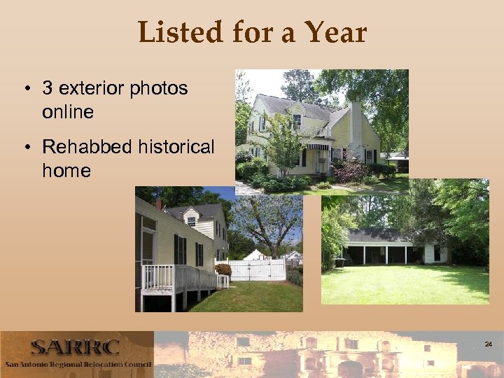 Listed for a Year • 3 exterior photos online • Rehabbed historical home 24