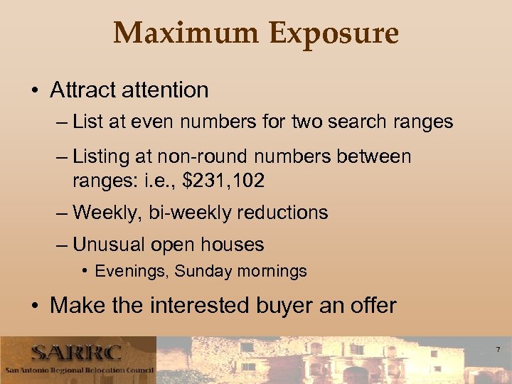 Maximum Exposure • Attract attention – List at even numbers for two search ranges
