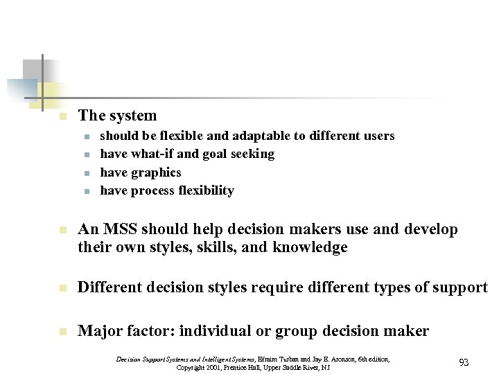 n The system n n should be flexible and adaptable to different users have