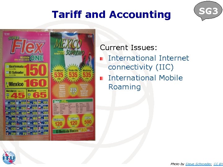 Tariff and Accounting SG 3 Current Issues: International Internet connectivity (IIC) International Mobile Roaming