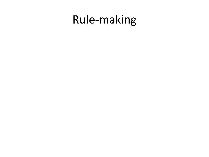 Rule-making 