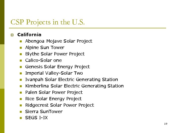 CSP Projects in the U. S. p California n Abengoa Mojave Solar Project n