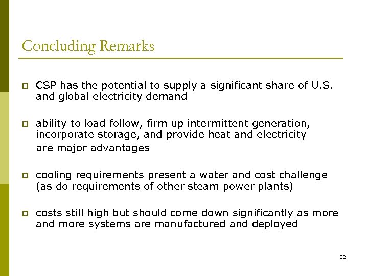 Concluding Remarks p CSP has the potential to supply a significant share of U.