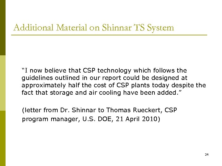 Additional Material on Shinnar TS System “I now believe that CSP technology which follows