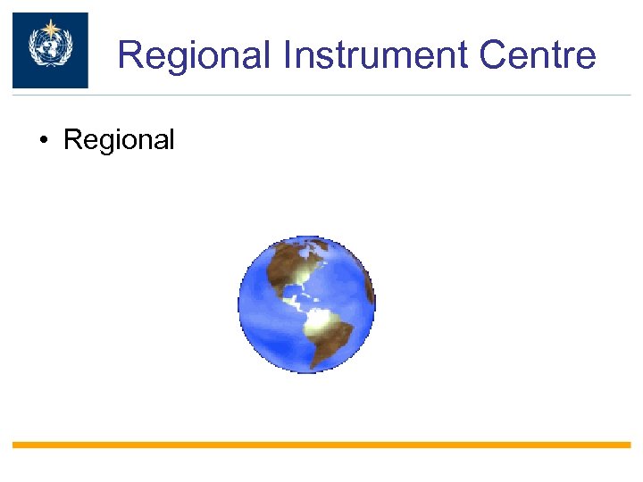 Regional Instrument Centre • Regional 
