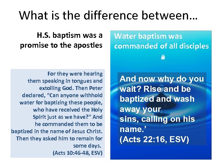 What is the difference between… H. S. baptism was a promise to the apostles