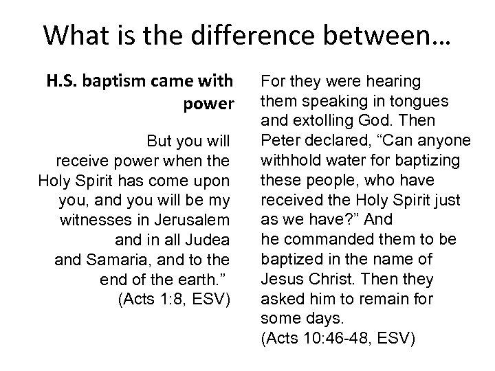 What is the difference between… H. S. baptism came with power But you will