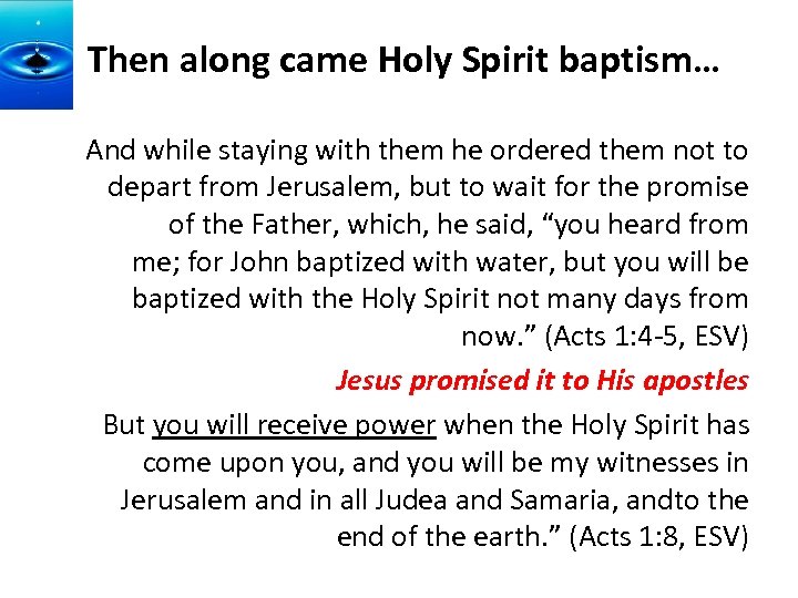 Then along came Holy Spirit baptism… And while staying with them he ordered them