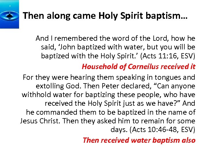 Then along came Holy Spirit baptism… And I remembered the word of the Lord,
