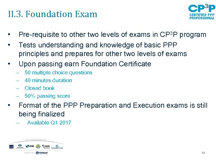 II. 3. Foundation Exam • • • Pre-requisite to other two levels of exams