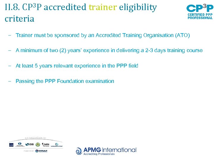 II. 8. CP 3 P accredited trainer eligibility criteria − Trainer must be sponsored