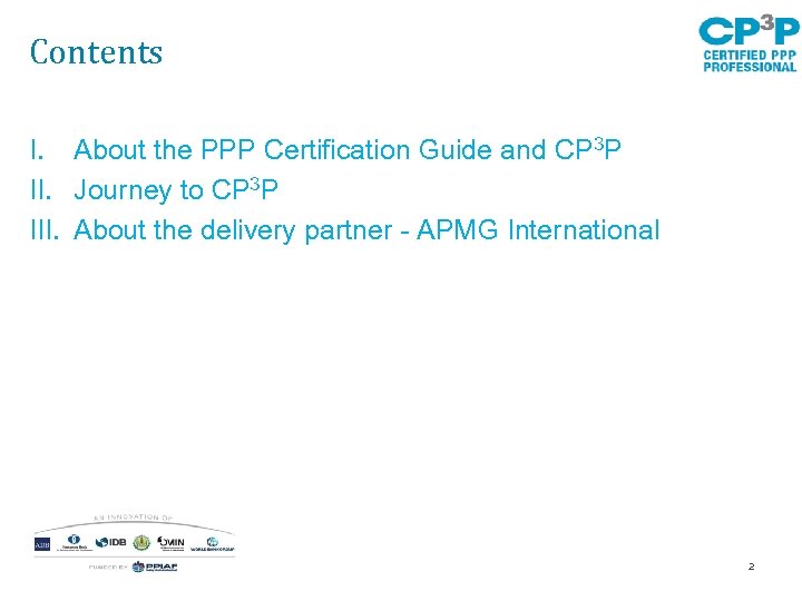 Contents I. About the PPP Certification Guide and CP 3 P II. Journey to