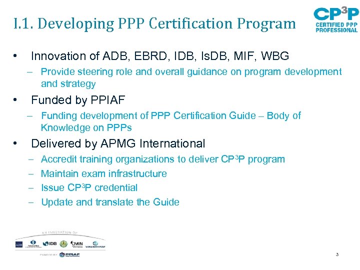 I. 1. Developing PPP Certification Program • Innovation of ADB, EBRD, IDB, Is. DB,